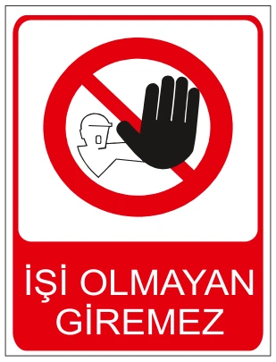 İŞİ OLMAYAN GİREMEZ