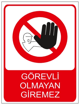 GÖREVLİ OLMAYAN GİREMEZ
