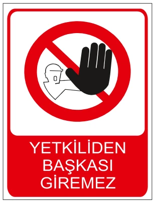 YETKİLİDEN BAŞKASI GİREMEZ
