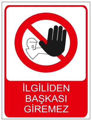 İLGİLİDEN BAŞKASI GİREMEZ
