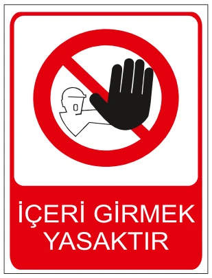 İÇERİ GİRMEK YASAKTIR