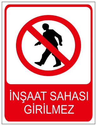 İNŞAAT SAHASI GİRİLMEZ