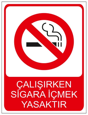 ÇALIŞIRKEN SİGARA İÇMEK YASAKTIR