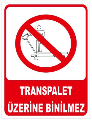TRANSPALET ÜZERİNE BİNİLMEZ