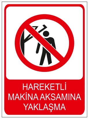 HAREKETLİ MAKİNAAKSAMINA YAKLAŞMA