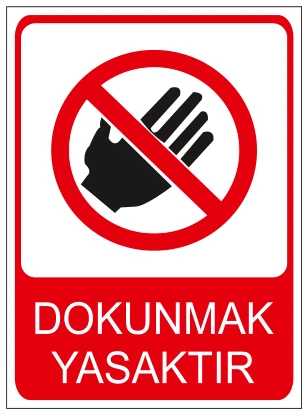 DOKUNMAK YASAKTIR