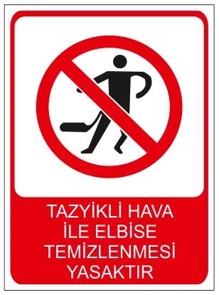 TAZYİKLİ HAVA İLE ELBİSE TEMİZLENMESİ YASAKTIR