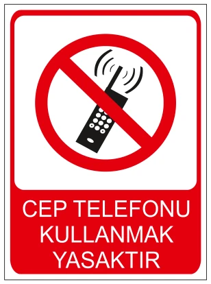 CEP TELEFONU KULLANMAK YASAKTIR