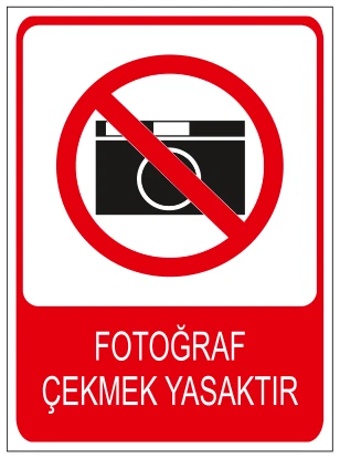 FOTOĞRAF ÇEKMEK YASAKTIR