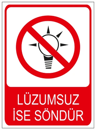 LÜZUMSUZ İSE SÖNDÜR