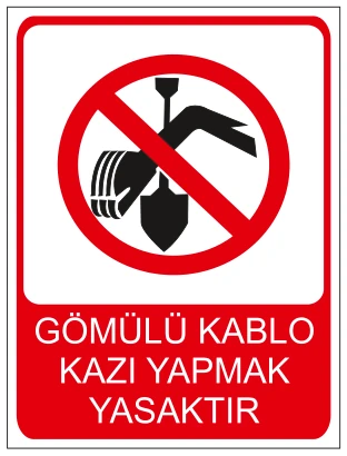 GÖMÜLÜ KABLO KAZI YAPMAK YASAKTIR