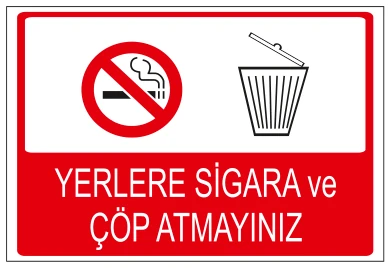 YERLERE SİGARA VE ÇÖP ATMAYINIZ