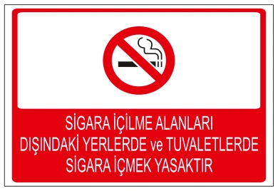 SİGARA İÇİLME ALANLARI DIŞINDAKİ YERLERDE VE TUVALETLERDE
