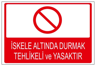 İSKELE ALTINDA DURMAK TEHLİKELİ VE YASAKTIR