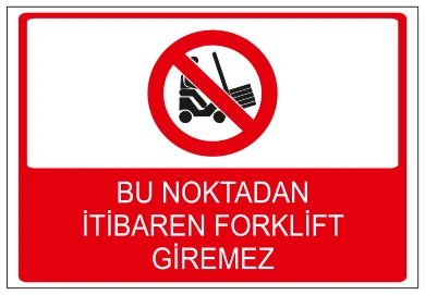 BU NOKTADAN İTİBAREN FORKLİFT GİREMEZ