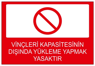VİNÇLERİ KAPASİTESİNİN DIŞINDA YÜKLEME YAPMAK