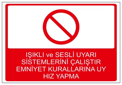 IŞIKLI VE SESLİ UYARI SİSTEMLERİNİ ÇALIŞTIR