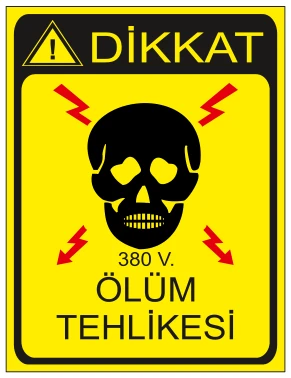 DİKKAT 380 V ÖLÜM TEHLİKESİ