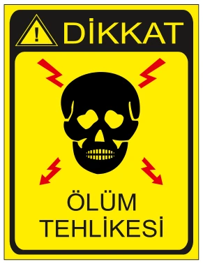 DİKKAT ÖLÜM TEHLİKESİ