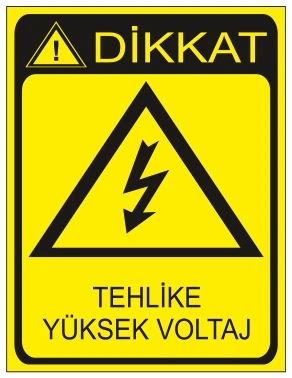 DİKKAT TEHLİKE YÜKSEK VOLTAJ