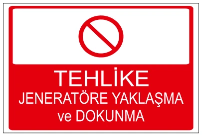 TEHLİKE JENERATÖRE YAKLAŞMA VE DOKUNMA