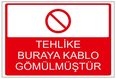 TEHLİKE BURAYA KABLO GÖMÜLMÜŞTÜR