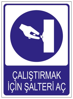 ÇALIŞTIRMAK İÇİN ŞALTERİ AÇ