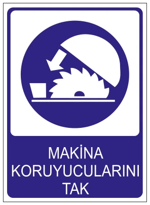 MAKİNA KORUYUCULARINI TAK