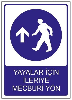 YAYALAR İÇİN İLERİYE MECBURİ YÖN