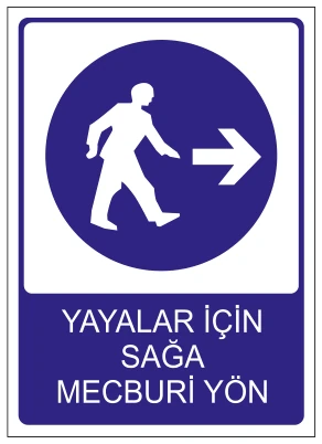 YAYALAR İÇİN SAĞA MECBURİ YÖN
