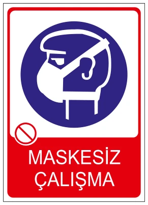 MASKESİZ ÇALIŞMA