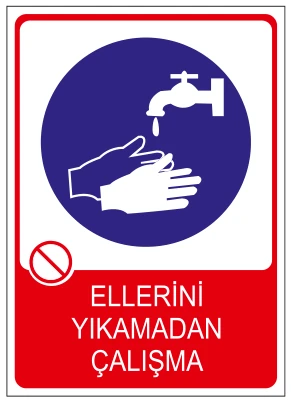 ELLERİNİ YIKAMADAN ÇALIŞMA