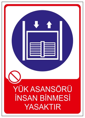 YÜK ASANSÖRÜ İNSAN BİNMESİ YASAKTIR