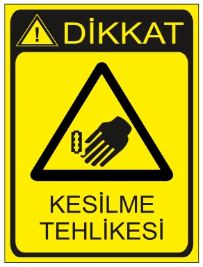 DİKKAT KESİLME TEHLİKESİ