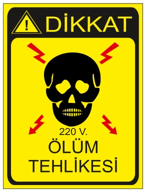 DİKKAT 220 V ÖLÜM TEHLİKESİ 02