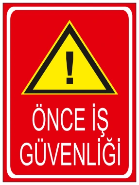 ÖNCE İŞ GÜVENLİĞİ