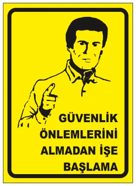 GÜVENLİK ÖNLEMLERİNİ ALMADAN İŞE BAŞLAMA 02