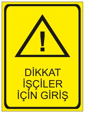 DİKKAT İŞÇİLER İÇİN GİRİŞ
