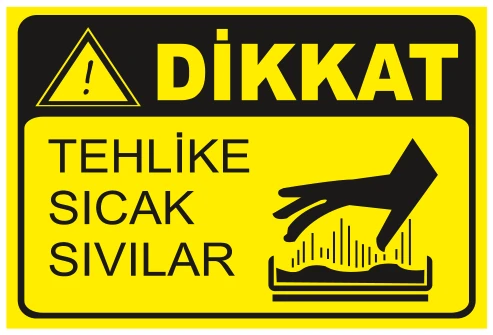DİKKAT TEHLİKE SICAK SIVILAR