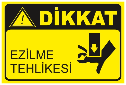 DİKKAT EZİLME TEHLİKESİ