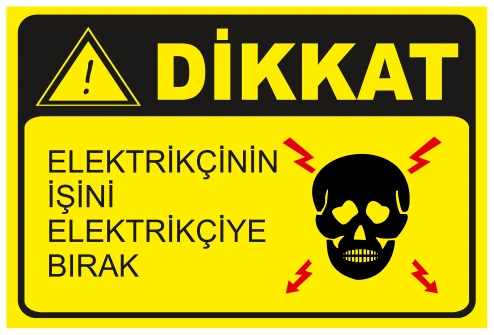 DİKKAT ELEKTRİKÇİNİN İŞİNİ ELEKTRİKÇİYE BIRAK