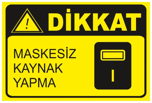 DİKKAT MASKESİZ KAYNAK YAPMA