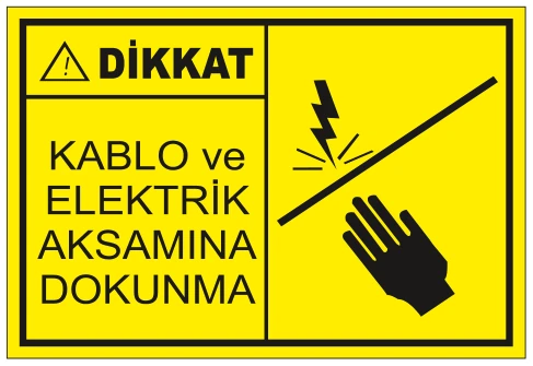 DİKKAT KABLO VE ELEKTRİK AKSAMINA