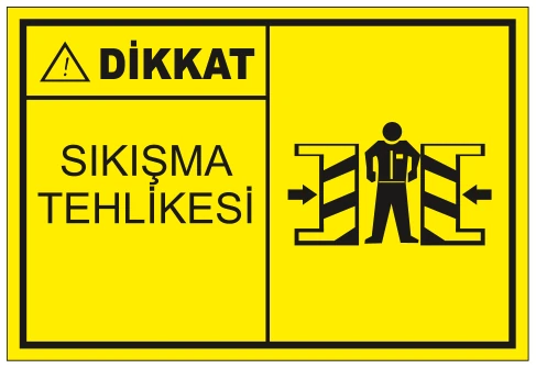 DİKKAT SIKIŞMA TEHLİKESİ 06