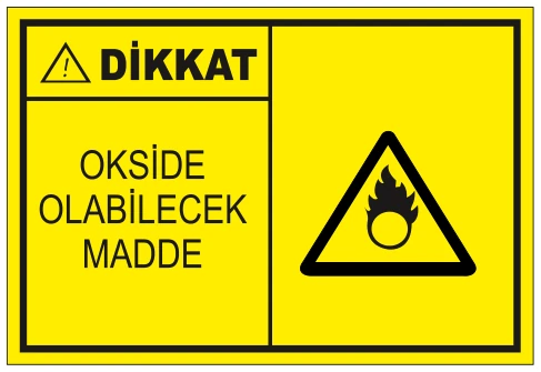 DİKKAT OKSİDE OLABİLECEK MADDE