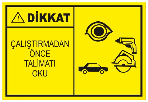 DİKKAT ÇALIŞTIRMADAN ÖNCE TALİMATI