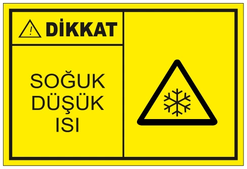 DİKKAT SOĞUK DÜŞÜK ISI