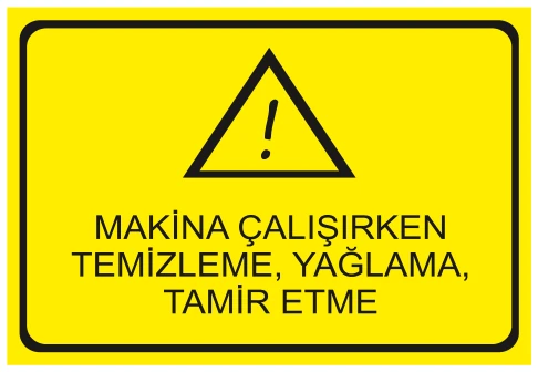 MAKİNA ÇALIŞIRKEN TEMİZLEME, YAĞLAMA