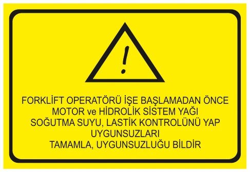 FORKLİFT OPERATÖRÜ İŞE BAŞLAMADAN ÖNCE