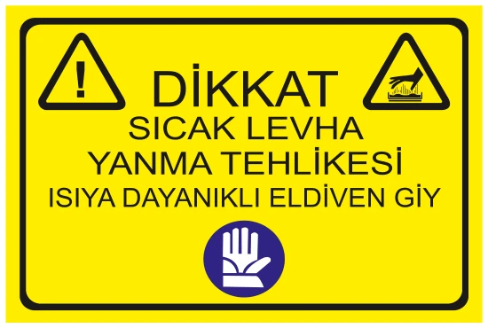 DİKKAT SICAK LEVHA YANMA TEHLİKESİ ISIYA DAYANIKLI ELDİVEN GİY